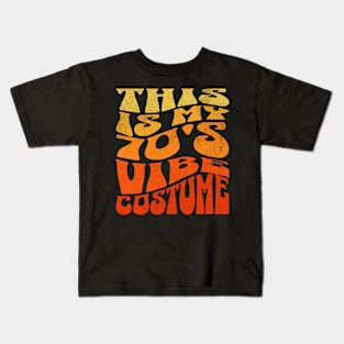 This Is My 70's Vibe Halloween Costume Kids T-Shirt